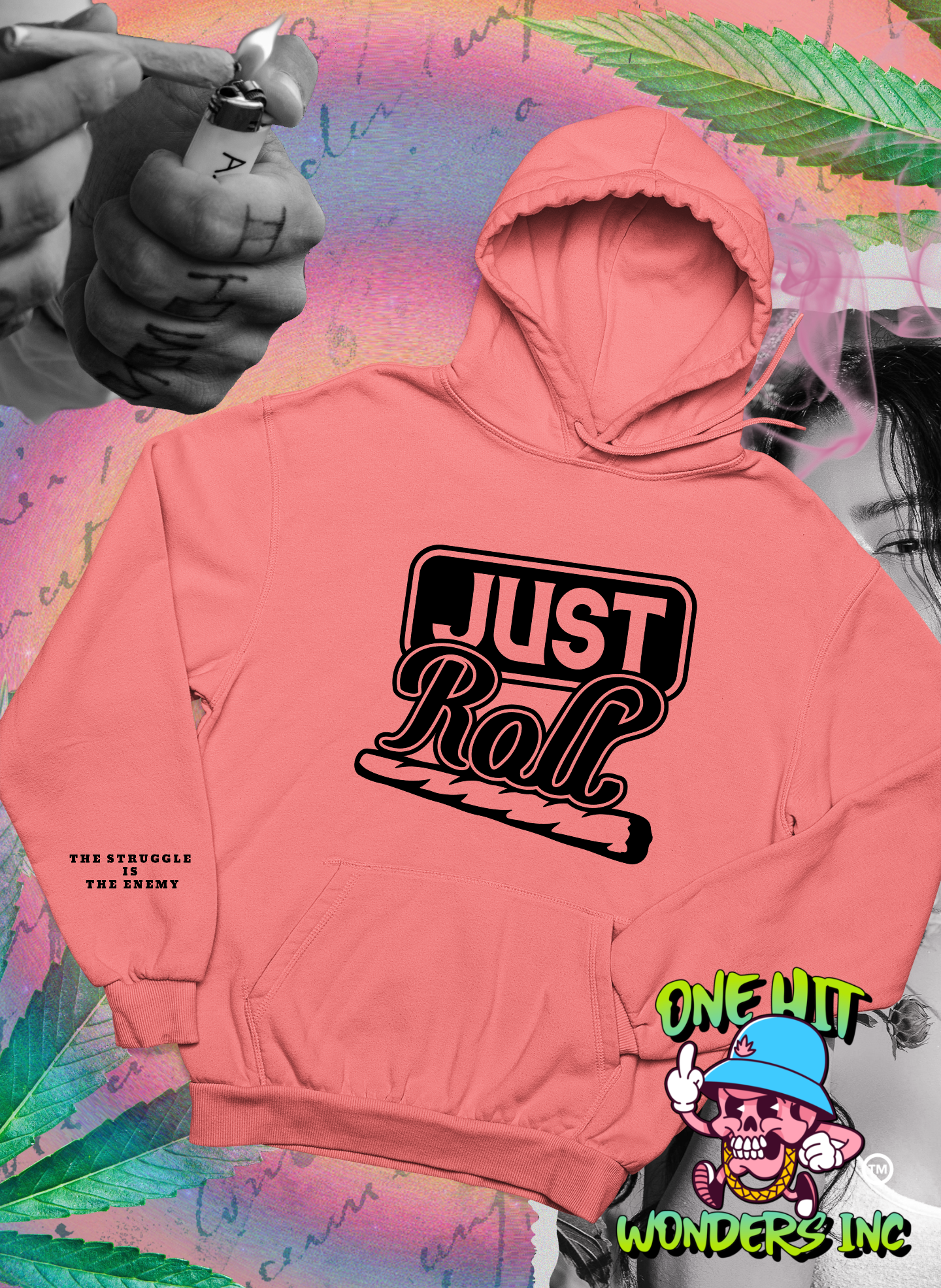 Just Roll (ONE-HIT WONDERS HOODIE)