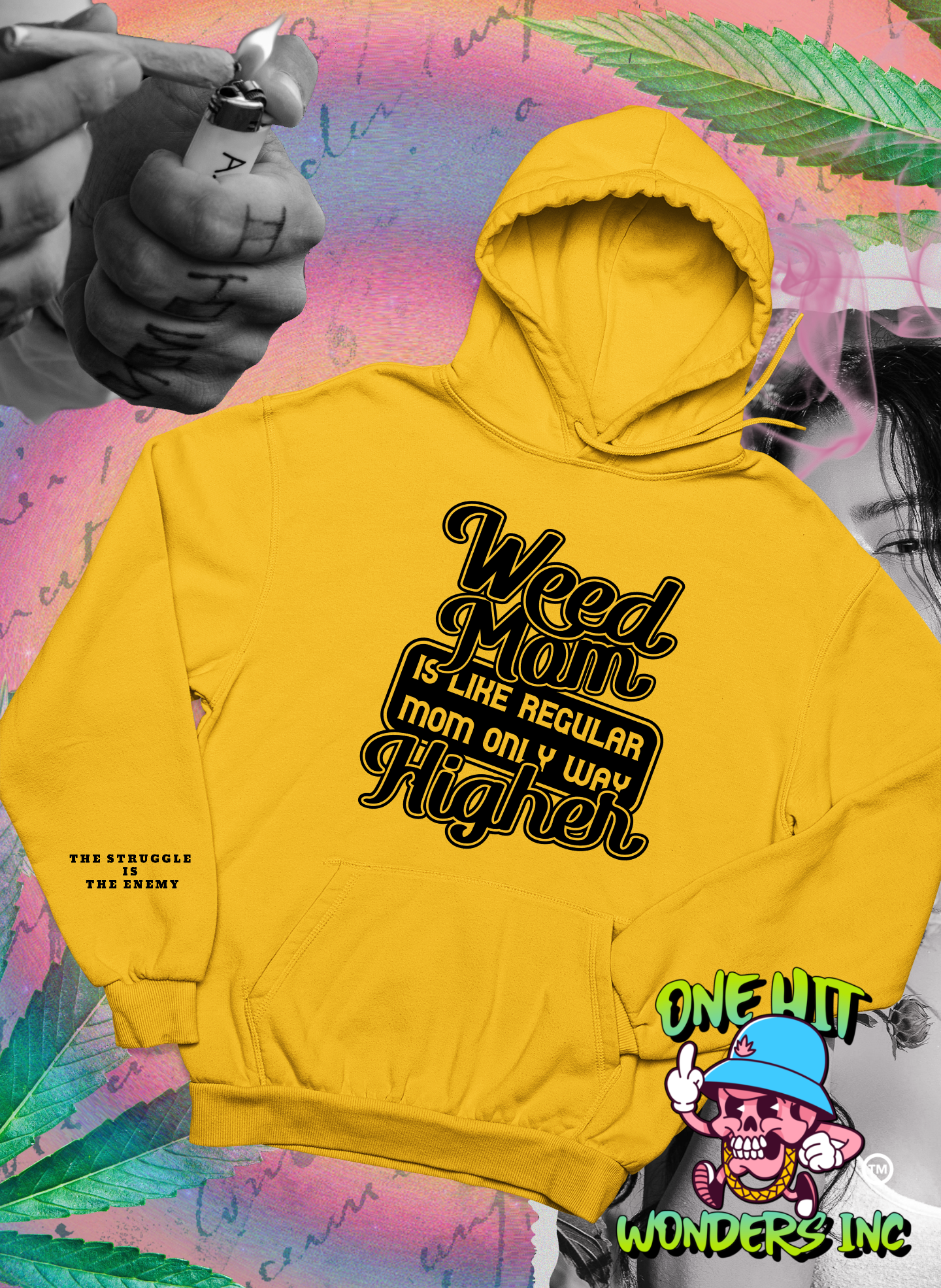 Weed Mom is Like Regular Mom Only Way Higher (ONE-HIT WONDERS HOODIE)