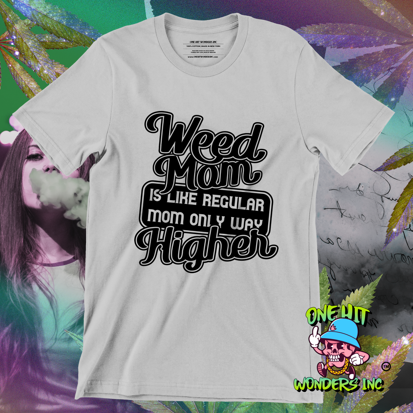 Weed Mom is Like Regular Mom Only Way Higher (ONE-HIT WONDERS HOODIE)