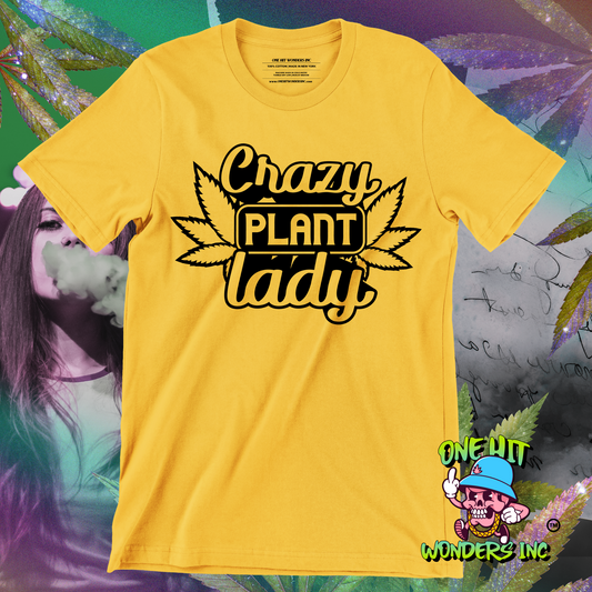 Crazy Plant Lady (ONE-HIT WONDERS T-SHIRT)