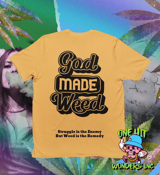 God Made Weed. Unisex Graphic T-shirt