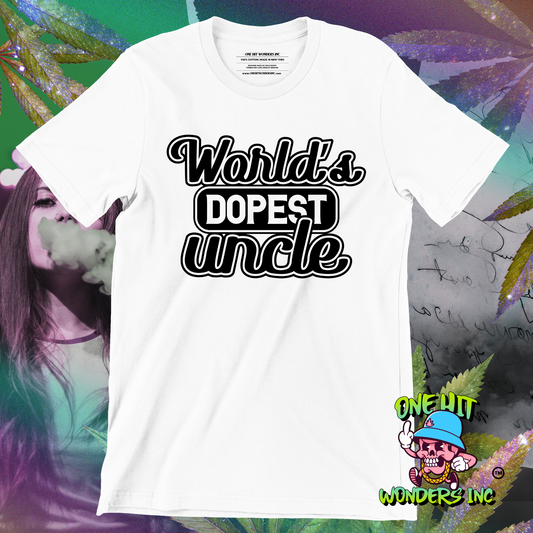 World’s Dopest Uncle (ONE-HIT WONDERS T-SHIRT)