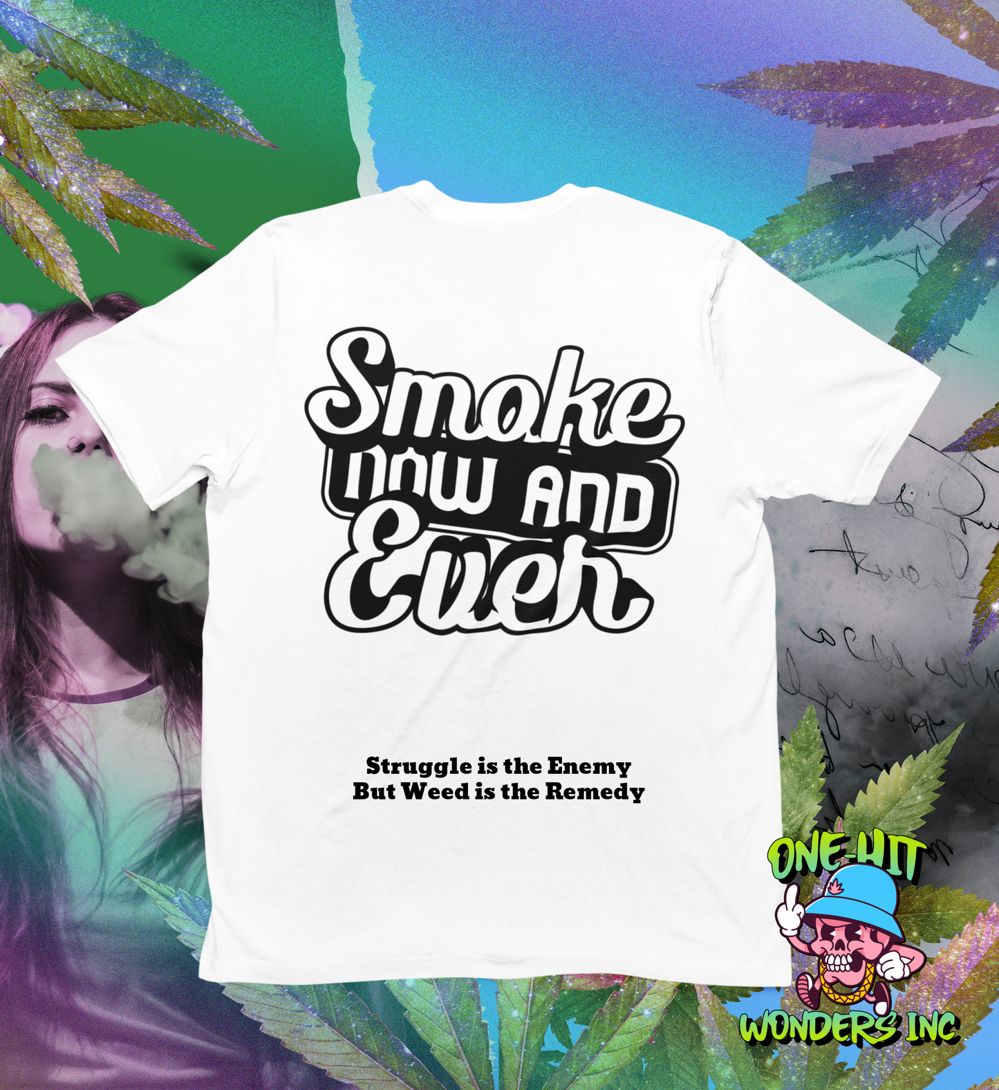 Smoke Now & Ever. Unisex Graphic T-shirt