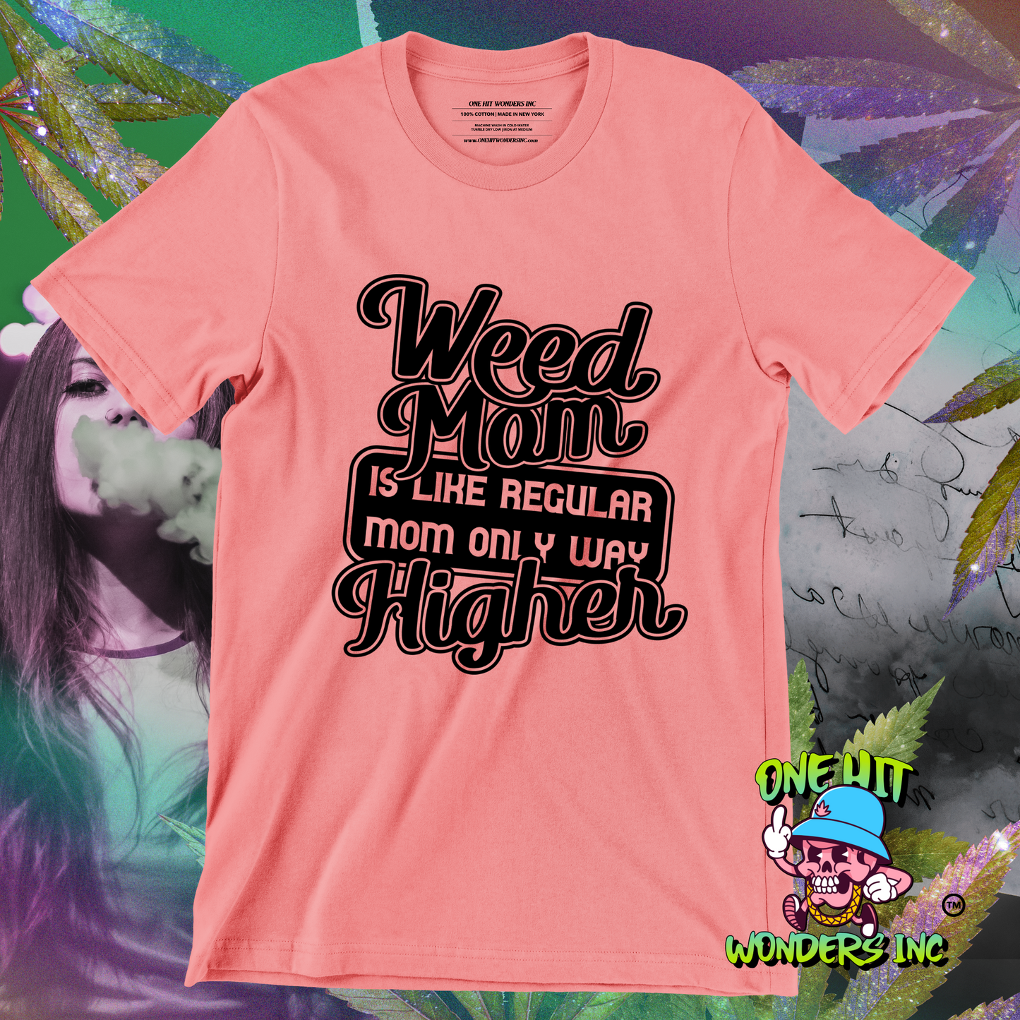 Weed Mom is Like Regular Mom Only Way Higher (ONE-HIT WONDERS HOODIE)