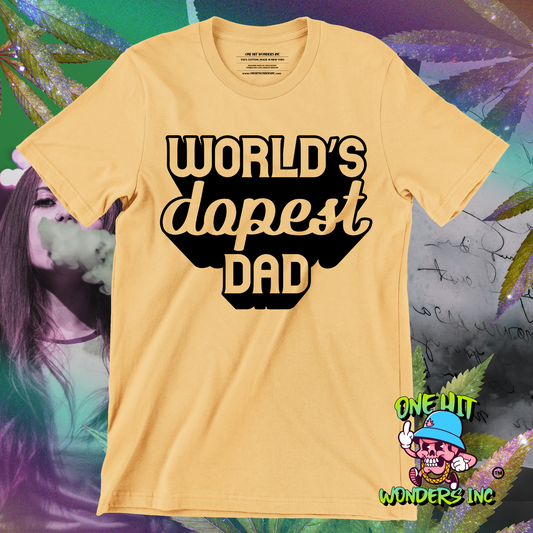 World’s Dopest Dad (ONE-HIT WONDERS T-SHIRT)